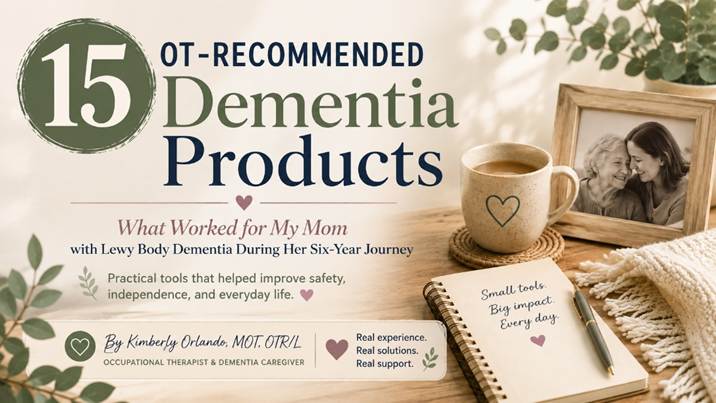 Occupational Therapist-Recommended Products That Made Dementia Care Easier